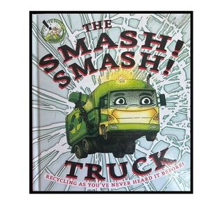BUNDLE & SAVE ♻️ The Smash Smash Truck Hardcover Book